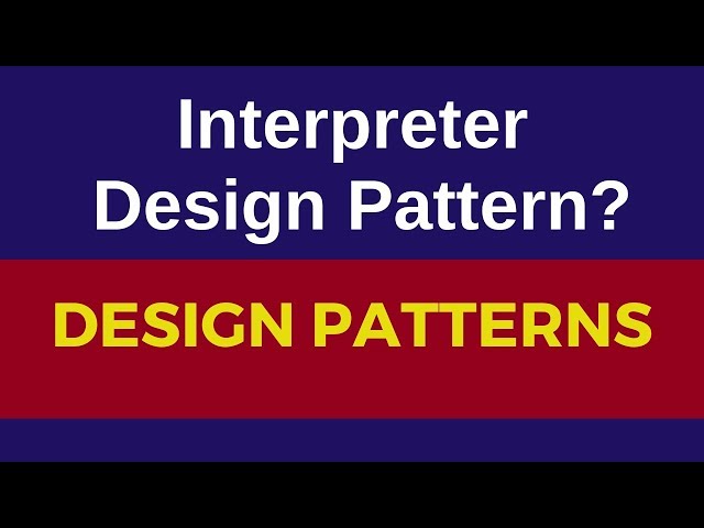Interpreter design pattern patttern real world example|interpreter design pattern