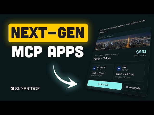MCP Apps Are Changing the Internet. Here’s How to Build One! (Skybridge)
