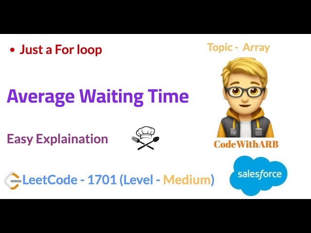 Average Waiting Time   (LeetCode 1701) (Array)