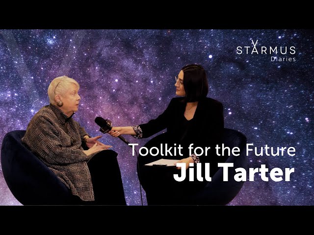 STARMUS Diaries | Toolkit for the Future with Jill Tarter