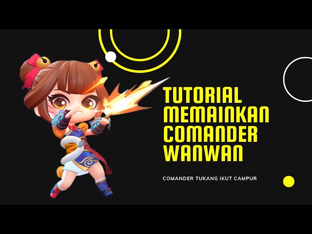 Tutorial Memainkan Comander Wanwan