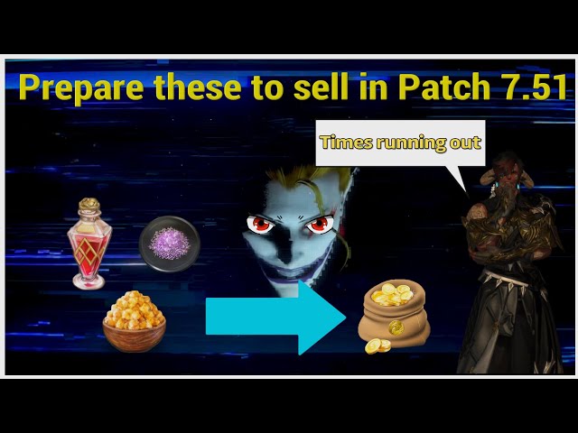 Items to prepare to make gil in patch 7.51