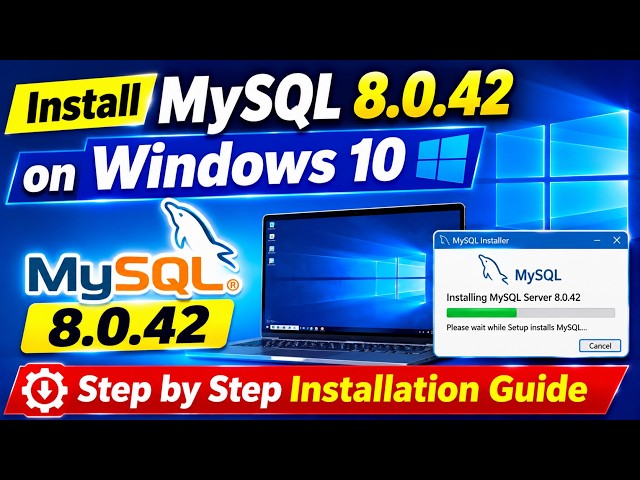 How to download and Install MySQL 8.0.42 Server and Workbench on Windows 10