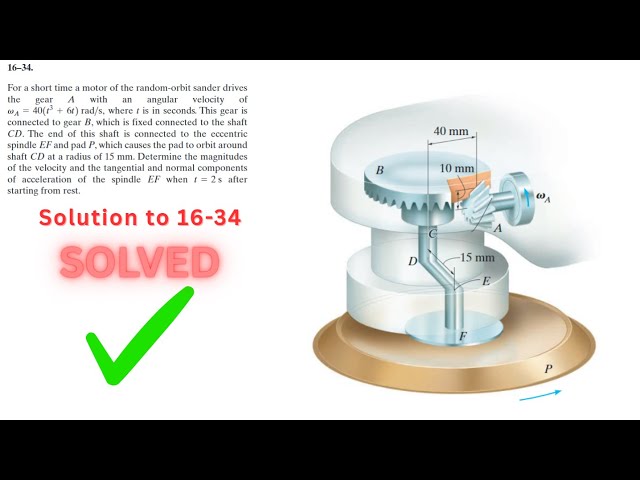 Dynamics Hibbeler 16-34 Solution | For a short time, a motor of a random orbit sander drives gear A