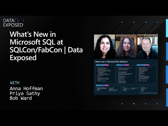 What's New in Microsoft SQL at SQLCon/FabCon | Data Exposed