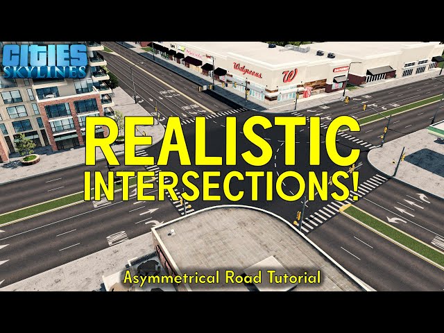 Realistic Intersections in Cities: Skylines - Traffic Management Tutorial