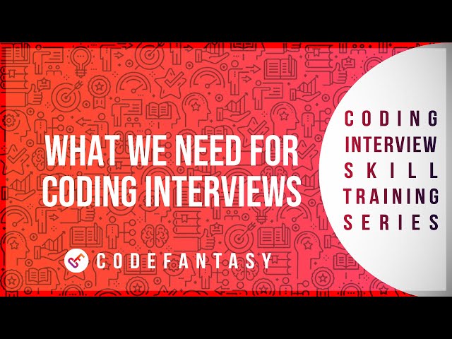 What We Need For Coding Interviews | How To Solve Coding Problems series