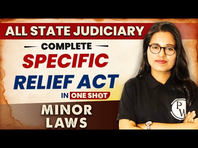 Specific Relief Act (One Shot) | Minor Law | All State Judiciary Exam