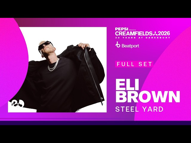 Eli Brown DJ Set – Creamfields: Steel Yard 2026 | @beatport