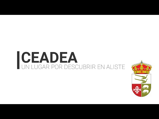 CEADEA, Un lugar por descubrir en Aliste