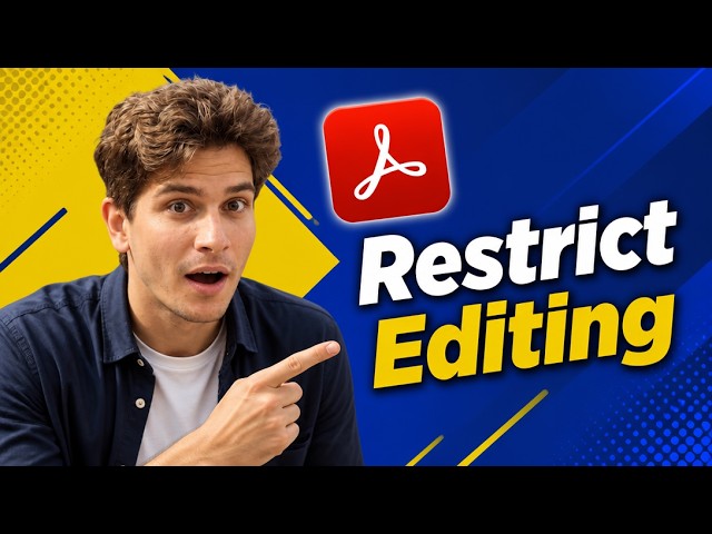 How To Restrict Editing In Adobe Acrobat [2026 Guide]