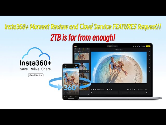New Features on Insta360+ Cloud and Features Request for Insta360