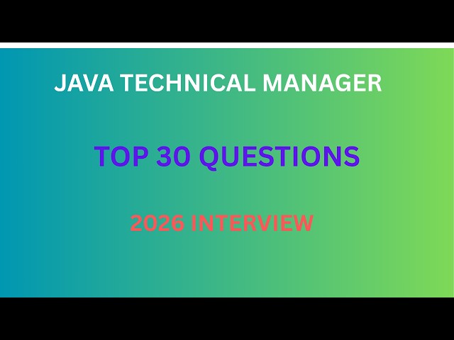Java Technical Manager Interview Questions & Answers | Top 30 Real-Time Questions 2026