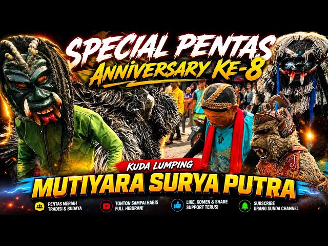 PENTAS SPECIAL ANNIVERSARY KE-8 KUDA LUMPING MSP || MUTIYARA SURYA PUTRA
