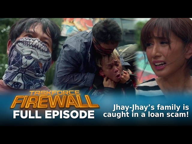 Taskforce Firewall: Jhay-Jhay’s family is caught in a loan scam (Full Episode 83) September 16, 2026