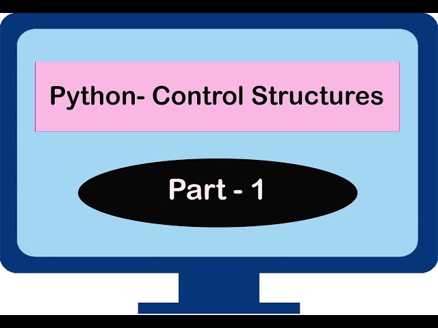 Class-8 || Computer || Python-Control Structures || Part-1
