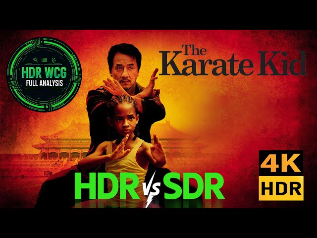 HDR DV WCG ANALYSIS The Karate Kid 2010 4K UHD  REVIEW vs 1080p BD SDR 100nit #TRUE_DIFFERENCE