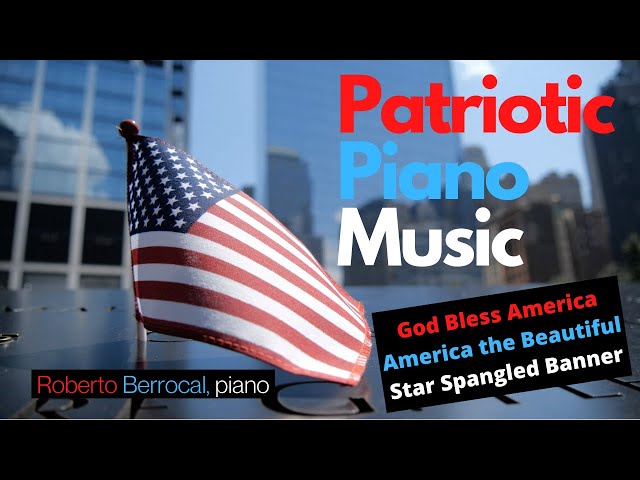Patriotic Relaxing Piano Music | God Bless America | America the Beautiful | Star Spangled Banner