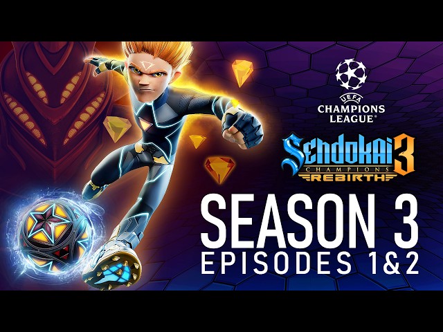 Sendokai Champions 3: Rebirth | Episodes 1 & 2 | UEFA Champions League