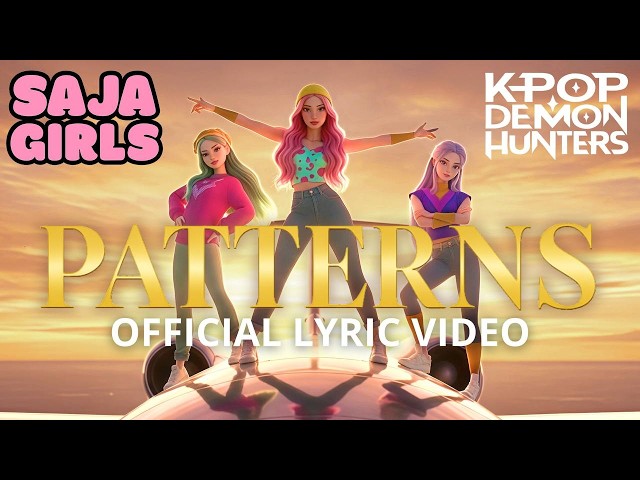 "Patterns" by SAJA GIRLS  | Official Lyric Video (Golden) | Kpop Demon Hunters