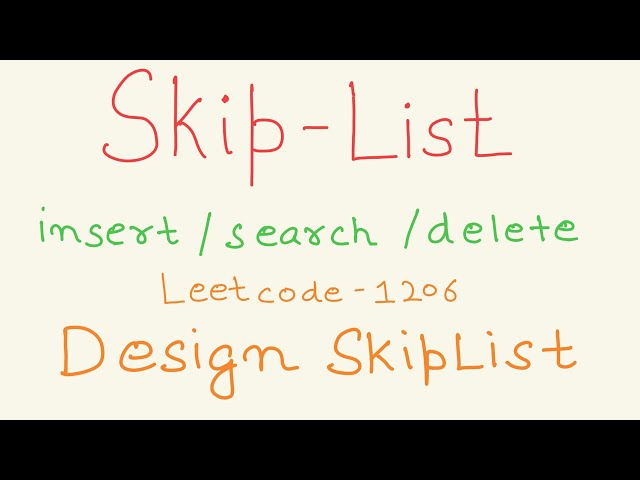 How SkipList Works  |  Design SkipList From Scratch