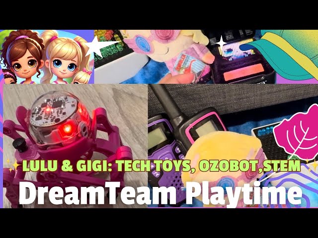 Lulu & Gigi Explore Tech Toys! | 3D Pen, Coding Robots, Science Fun & Creative Play