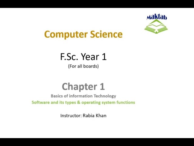 FSc Computer Science Book 1, CH 1, LEC 22 : Software & OS (Introduction to Software and types)