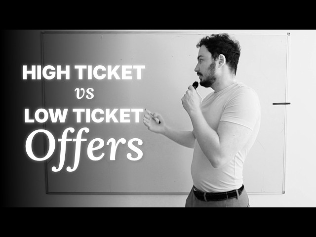 High-Ticket vs Low-Ticket Offers: What Should You Sell First?