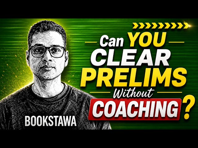 How to clear PRELIMS without UPSC Coaching Institutes?
