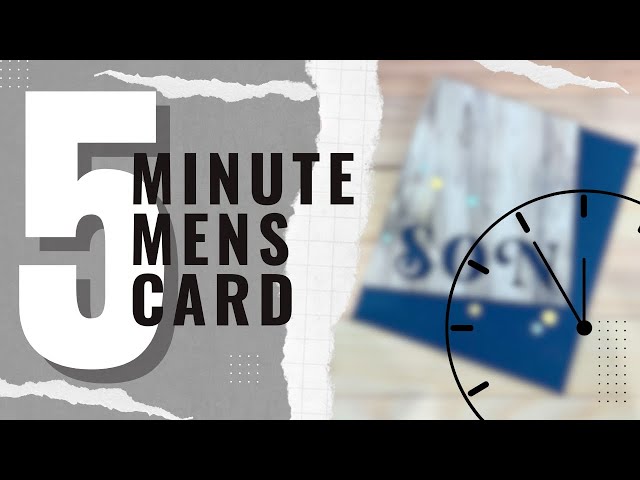 5 Minute Men's Card - Create this super fast greeting card!