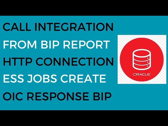 Call OIC Integration from BIP Report and ESS Job using HTTP Connection