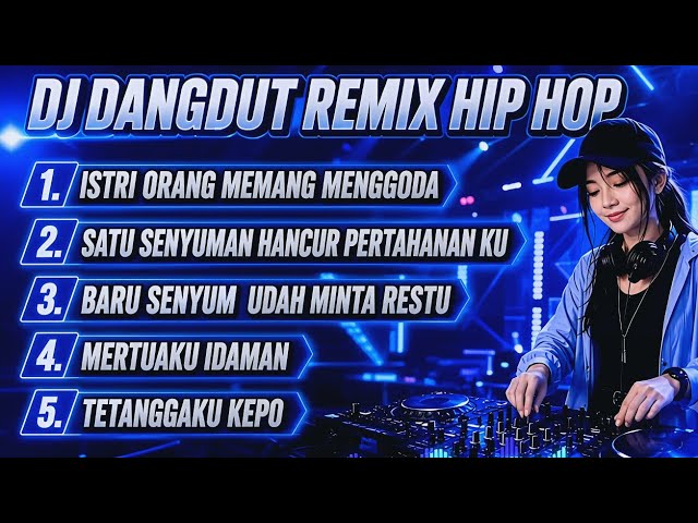 DJ Remix Dangdut Hip-Hop Spesial ISTRI ORANG MEMANG MENGGODA Terbaru 2026 | Full Bass Viral TikTok