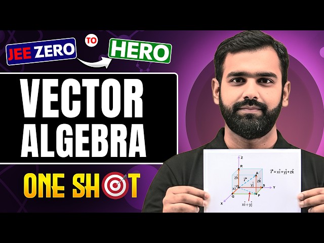 VECTOR ALGEBRA Class 12 | Complete JEE Maths One Shot in Pure English