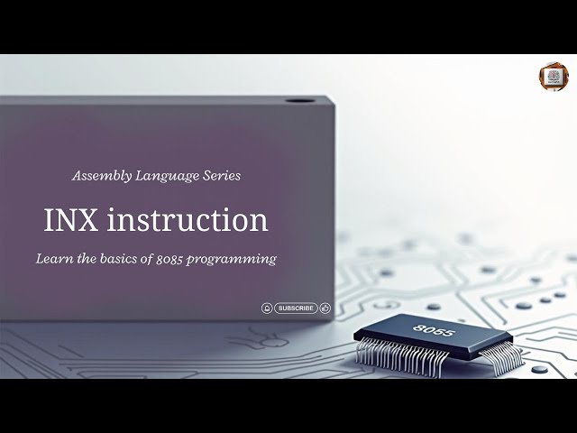 INX Instruction in 8085 with Example Program | Increment Register Pair Explained