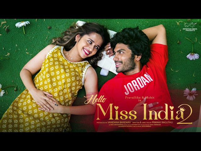 Hello Miss India | Part - 2 | Pravallika Damerla | Mohit Pedada | Pranay | Infinitum Media
