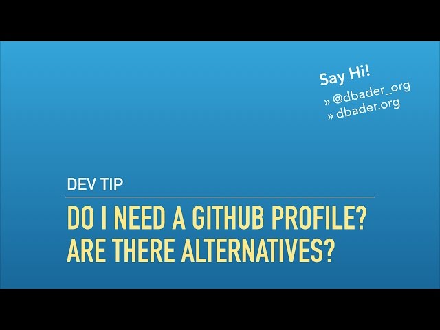 Do I Need a GitHub/GitLab/Bitbucket Profile as a Developer?