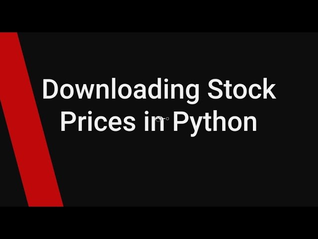 Downloading Stock Prices in Python