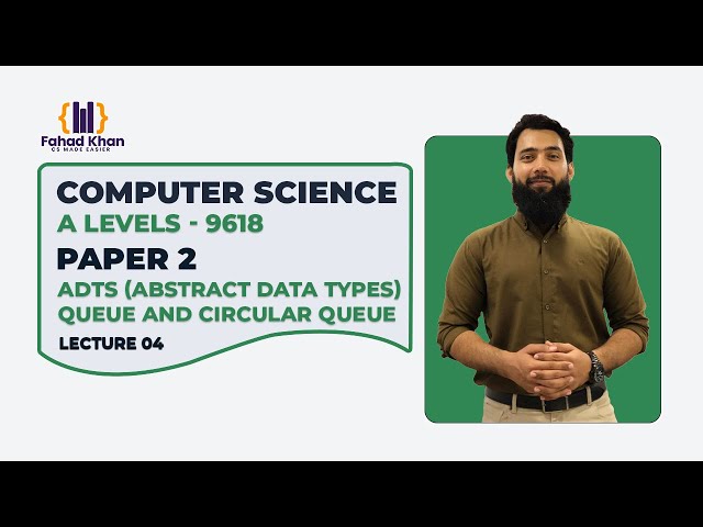 A Level 9618 Paper 2 ADTS (Abstract data types) | Queue and circular Queue | Lecture 04