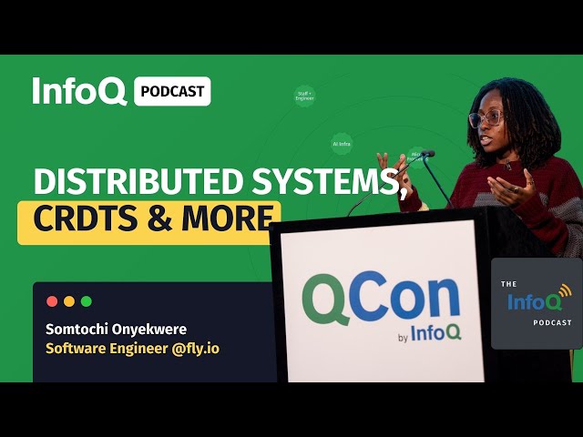 Somtochi Onyekwere on Distributed Data Systems, Eventual Consistency and CRDTs
