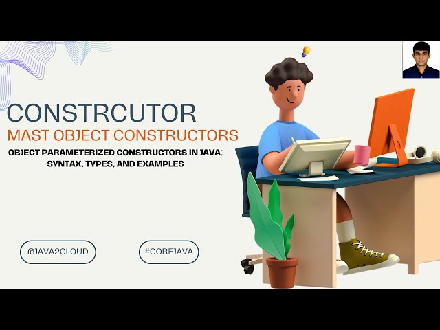 22.Mastering Object Parameterized Constructor