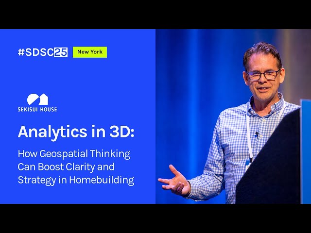 How Geospatial Thinking Can Boost Clarity and Strategy in Homebuilding | Keith Laba | Sekisui House