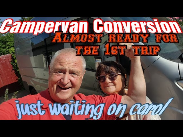 THE CAMPERVAN CONVERSION / IT`S ALMOST DONE