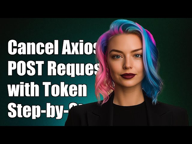 How to Cancel Axios POST Requests with CancelToken: A Step-by-Step Guide