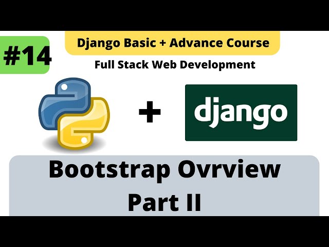 #14 Bootstrap Overview Part 2 | Python Django Full Stack Developer Course