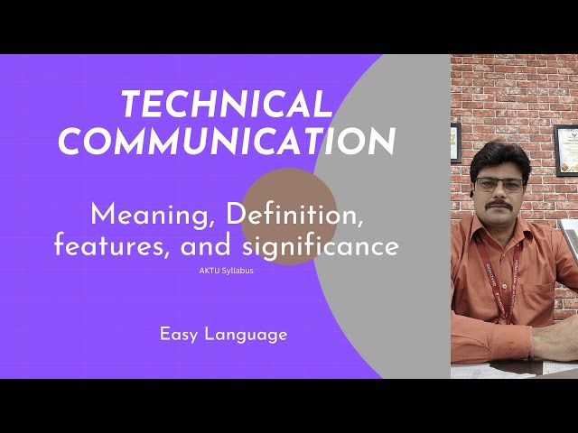 Technical Communication: Meaning, Definition, features, and significance