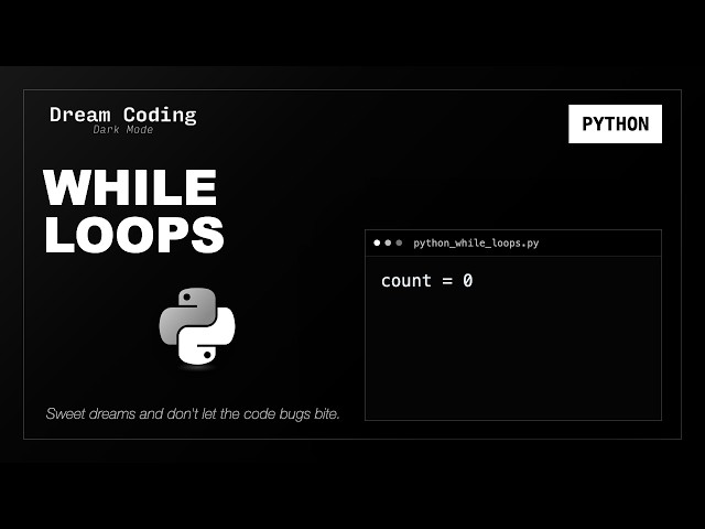 Python While Loops | Python Syntax to Fall Asleep To