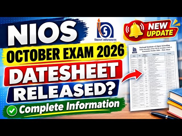 NIOS Datesheet October Exam 2026 Released? | NIOS October Exam Datesheet 2026 | Complete Guide