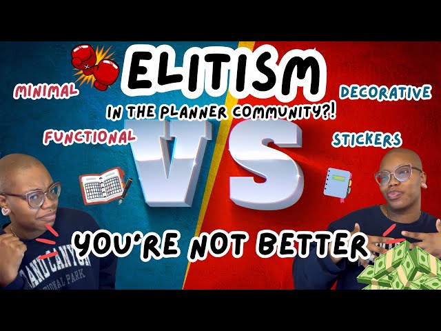 Elitism in The Planner Community?! Advice for If Someone Wants to Try You and Think They're Better