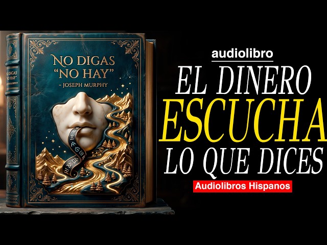NO DIGAS “NO HAY” | la ORDEN de ESCASEZ que OBEDECE tu SUBCONSCIENTE | JOSEPH MURPHY | METAFISICA