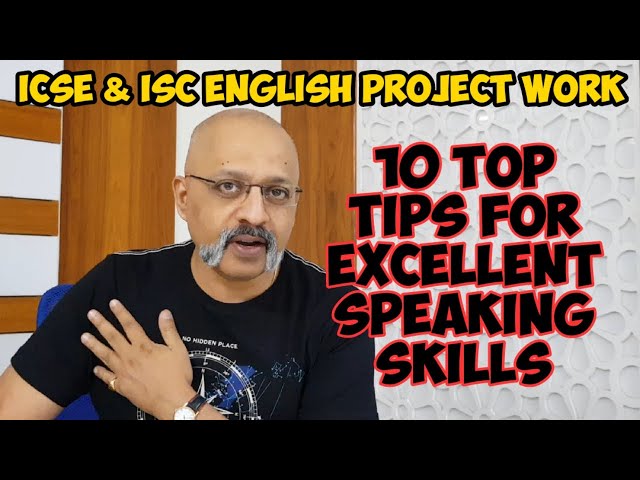 How to Score High Marks in Speaking Skills in English Language Project Work | ICSE and ISC